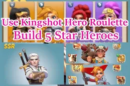 Come uso Kingshot Hero Roulette per creare eroi a 5 stelle