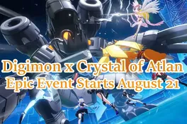 Digimon x Crystal of Atlan Collab: Epic Event Starts August 21