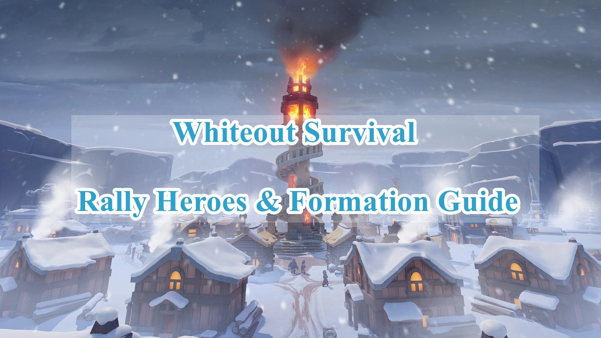 Whiteout Survival Rally Heroes & Formation Guide – Lead to Victory