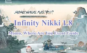 Infinity Nikki 1.8——Momo, Where Are You Complete Event Guide