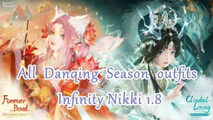 All Danqing Season outfits in Infinity Nikki 1.8