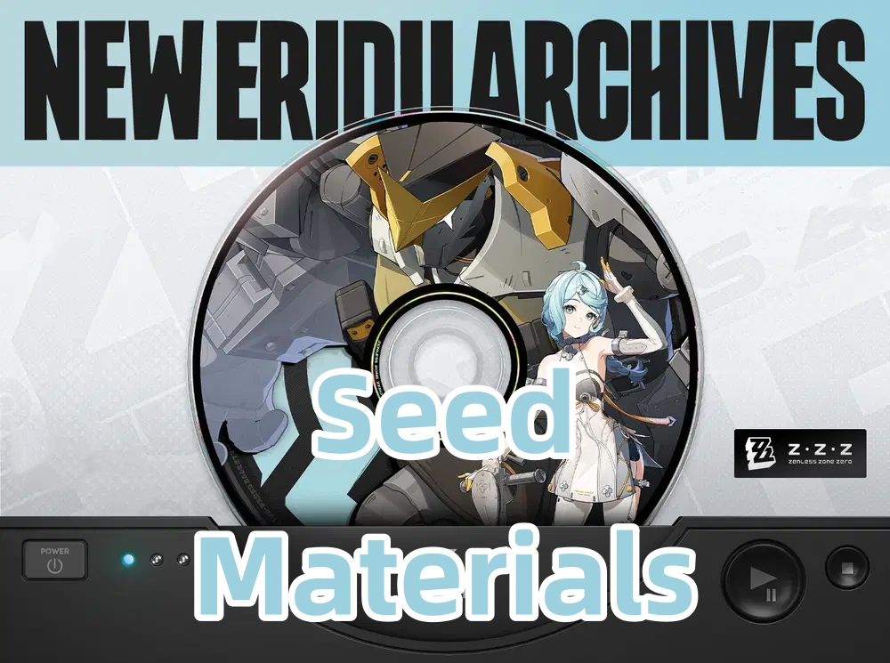 Seed Ascension, W-Engine & Skill Materials | Zenless Zone Zero