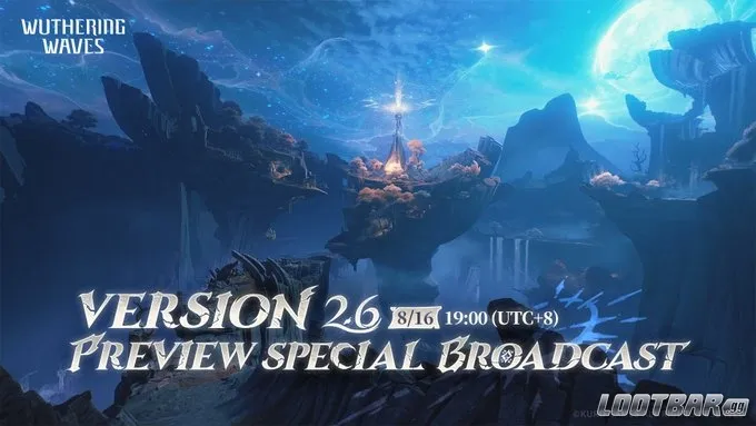 Wuthering Waves Version 2.6 Preview Special Broadcast