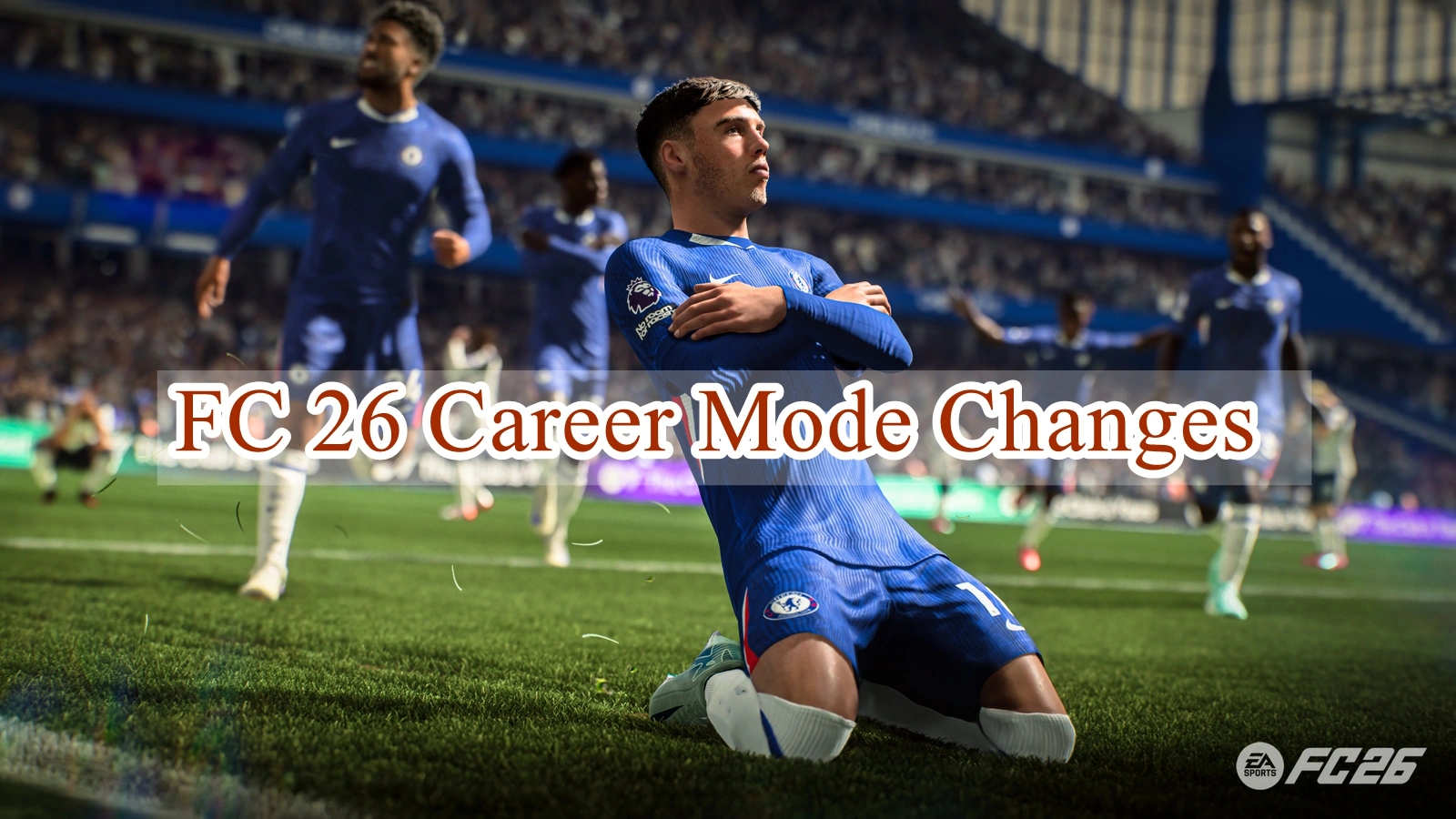 FC 26 Career Mode Changes: Most Important Features That Changes The Game