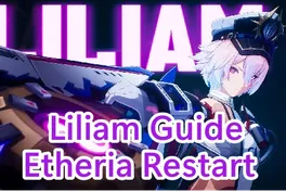 Liliam  Etheria: Restart – Best Skills, Talents, and Gameplay Guide