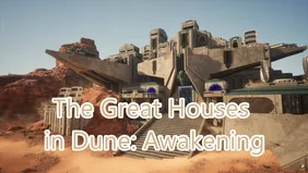 The Great Houses in Dune: Awakening - Why Should You Join One?