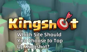 Quale sito dovresti scegliere per ricaricare Kingshot?