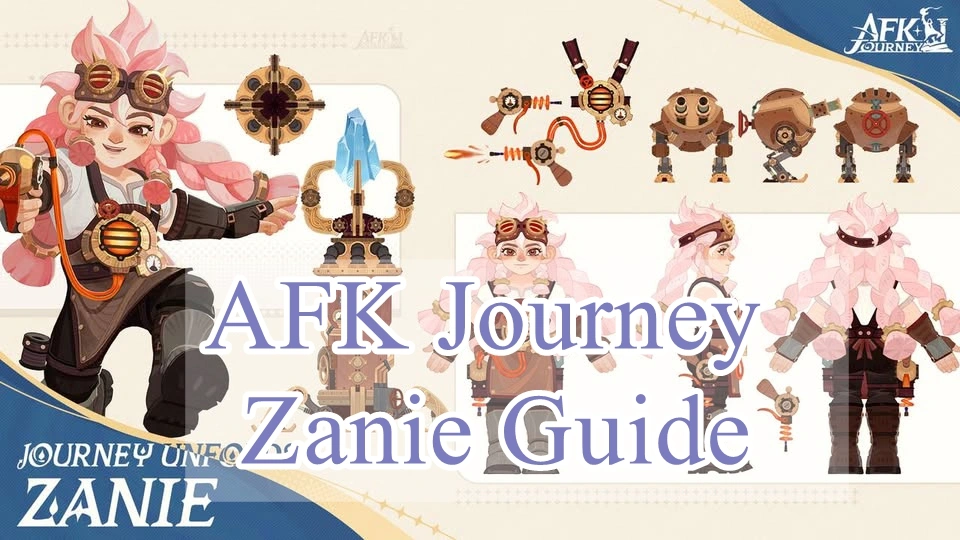 AFK Journey Zanie Guide | Engineer Extraordinaire