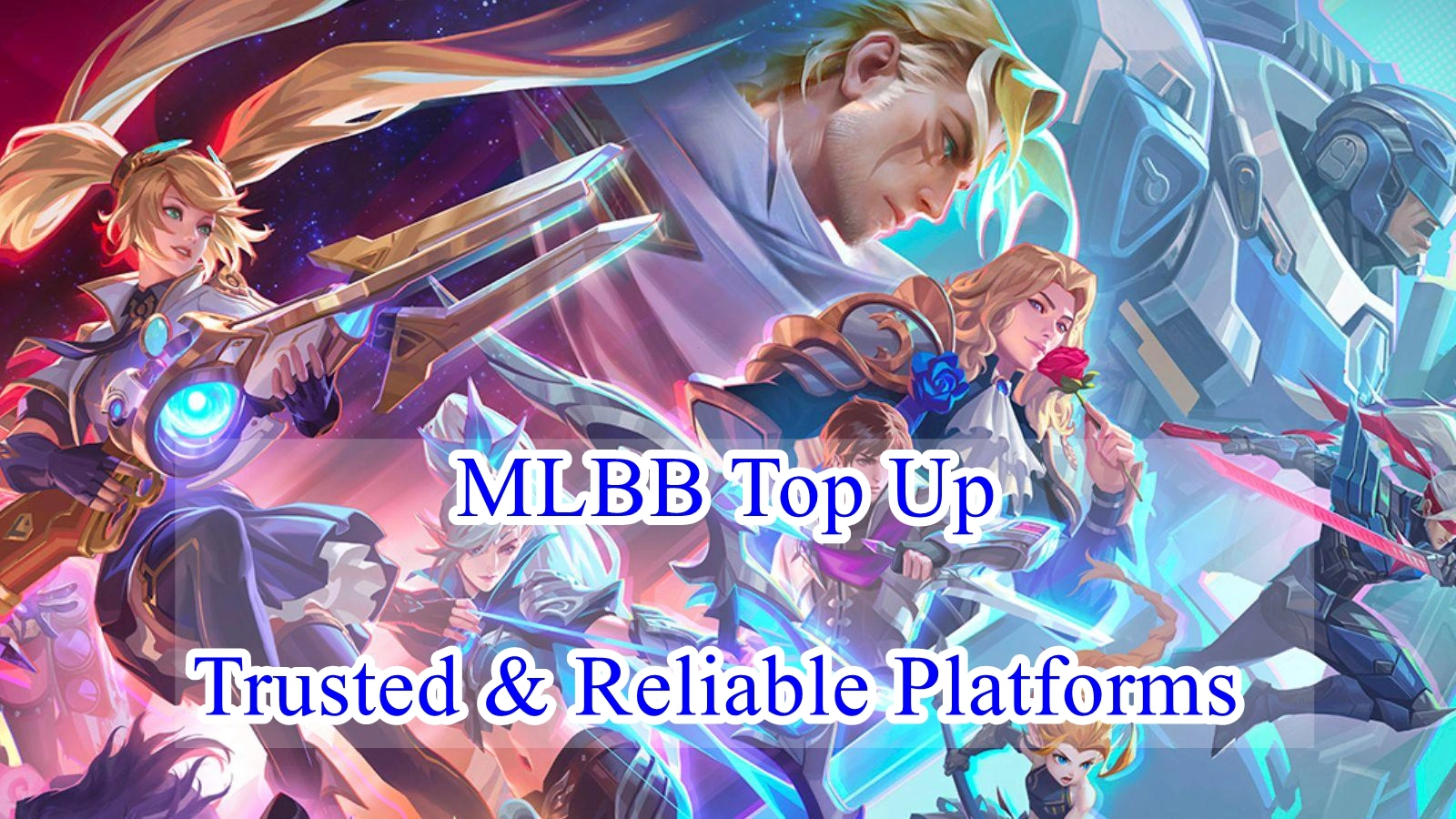 The Most Trusted & Reliable MLBB Top Up Platforms For Players
