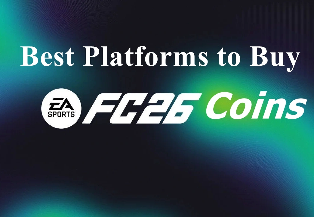 Best Way to Buy Affordable FC 26 Coins Safely: Top 5 Reputable Platforms