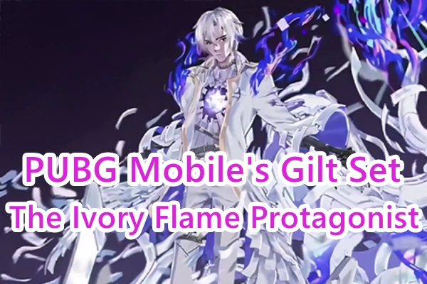 PUBG Mobile’s Upcoming Gilt Set: The Ivory Flame Protagonist