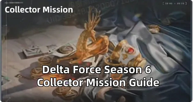 Руководство по коллекционным миссиям Delta Force: Сезон 6