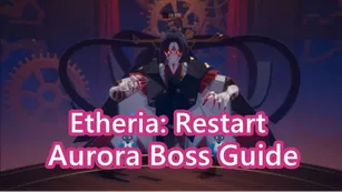 Etheria: Restart Aurora Boss Guide - Best Characters to Defeat