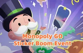 When Is the Next Monopoly GO Sticker Boom Event (Nov. 2025)