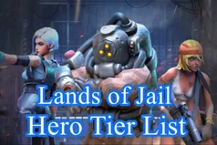 Lands of Jail Hero Tier List and Best Team Compositions