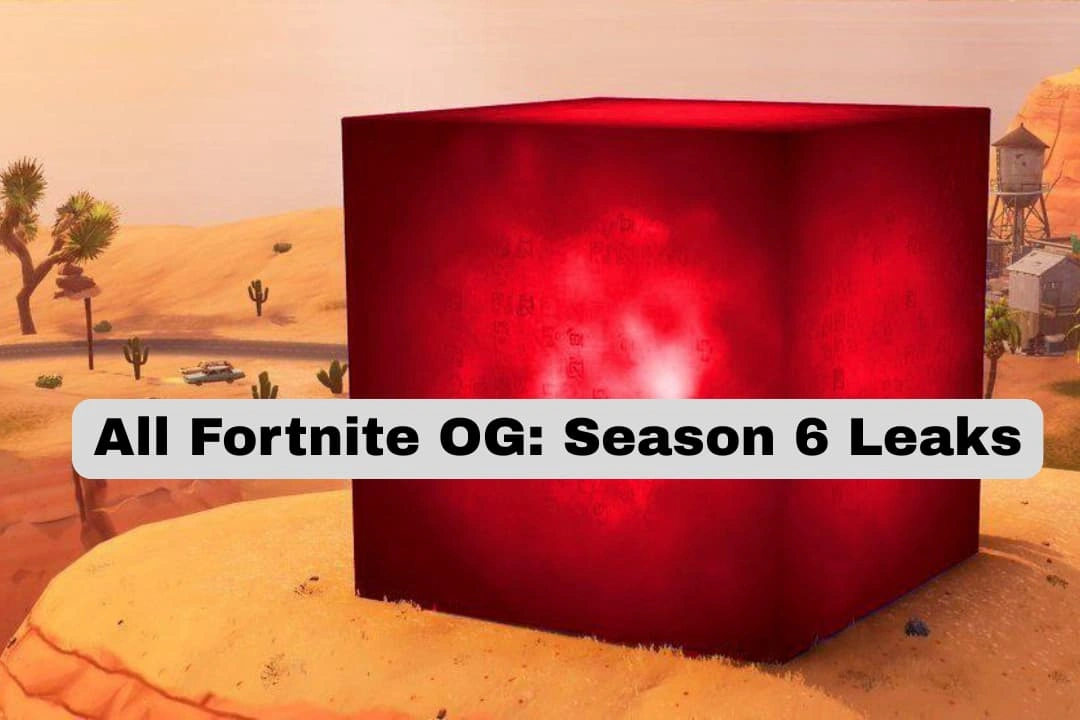 All Fortnite OG Season 6 Leaks