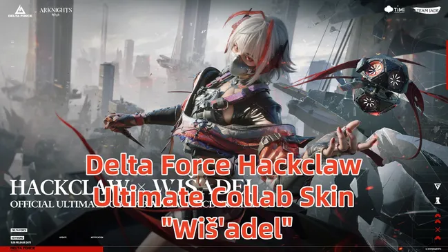 Delta Force Hackclaw Ultimate Collab Skin "Wiš'adel": Everything We Know So Far!