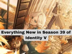 Everything New in Season 39 of Identity V