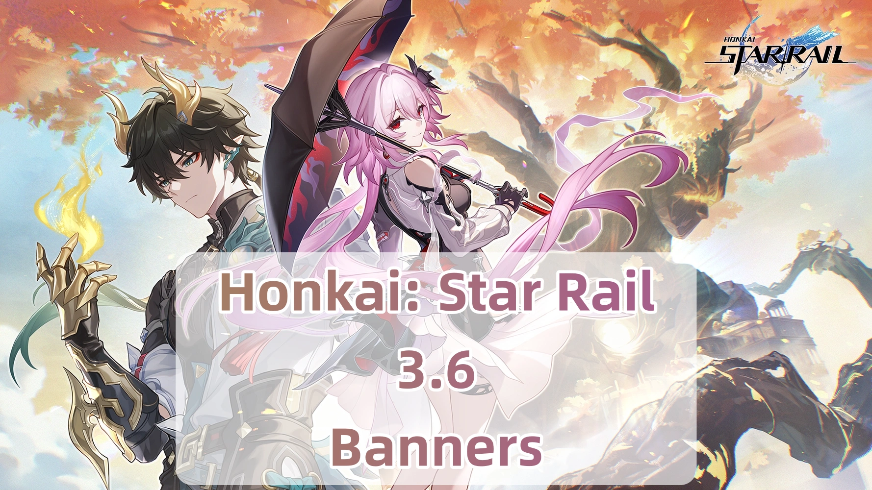 Honkai: Star Rail 3.6 Banners & New Characters Revealed!