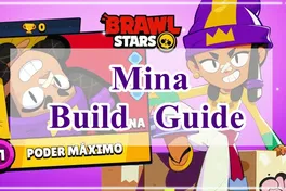 Руководство по сборке Мины в Brawl Stars — стоит ли она того