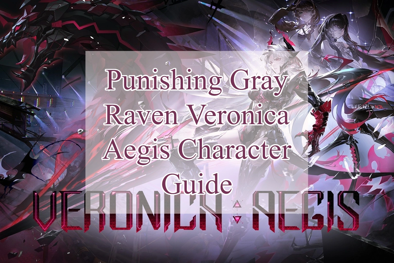 Punishing Gray Raven: Veronica Aegis Build Guide