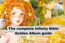 The complete Infinity Nikki Golden Album guide