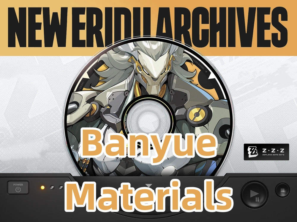 Banyue Promotion, W-Engine & Skill Materials | Zenless Zone Zero