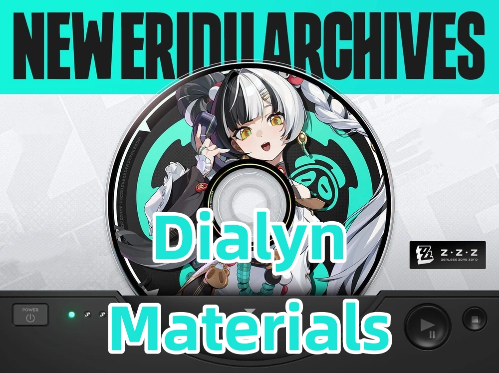Dialyn Promotion, W-Engine & Skill Materials | Zenless Zone Zero