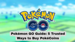 Pokémon GO Guide: 5 Trusted Ways to Buy PokéCoins