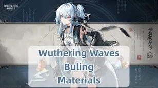 Material Kenaikan & Forte Buling Wuthering Waves