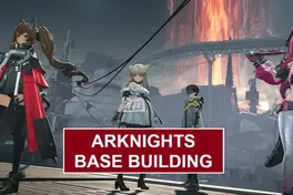 Arknights Base Building Guide – Best Layouts, Resource Loops & Efficiency Tips