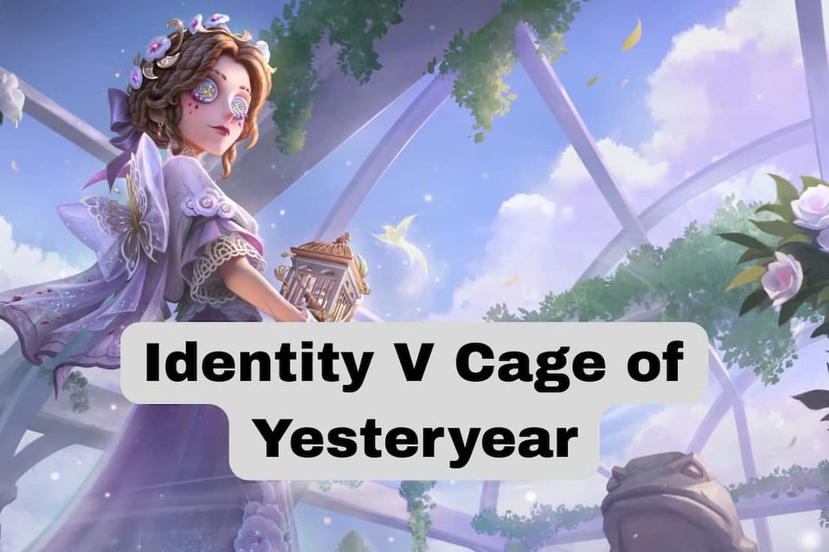 All additions in the Identity V Cage of Yesteryear version