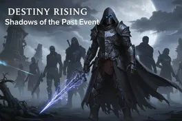 Destiny Rising Shadows of the Past Event Guide: Full Walkthrough, Rewards and Tips