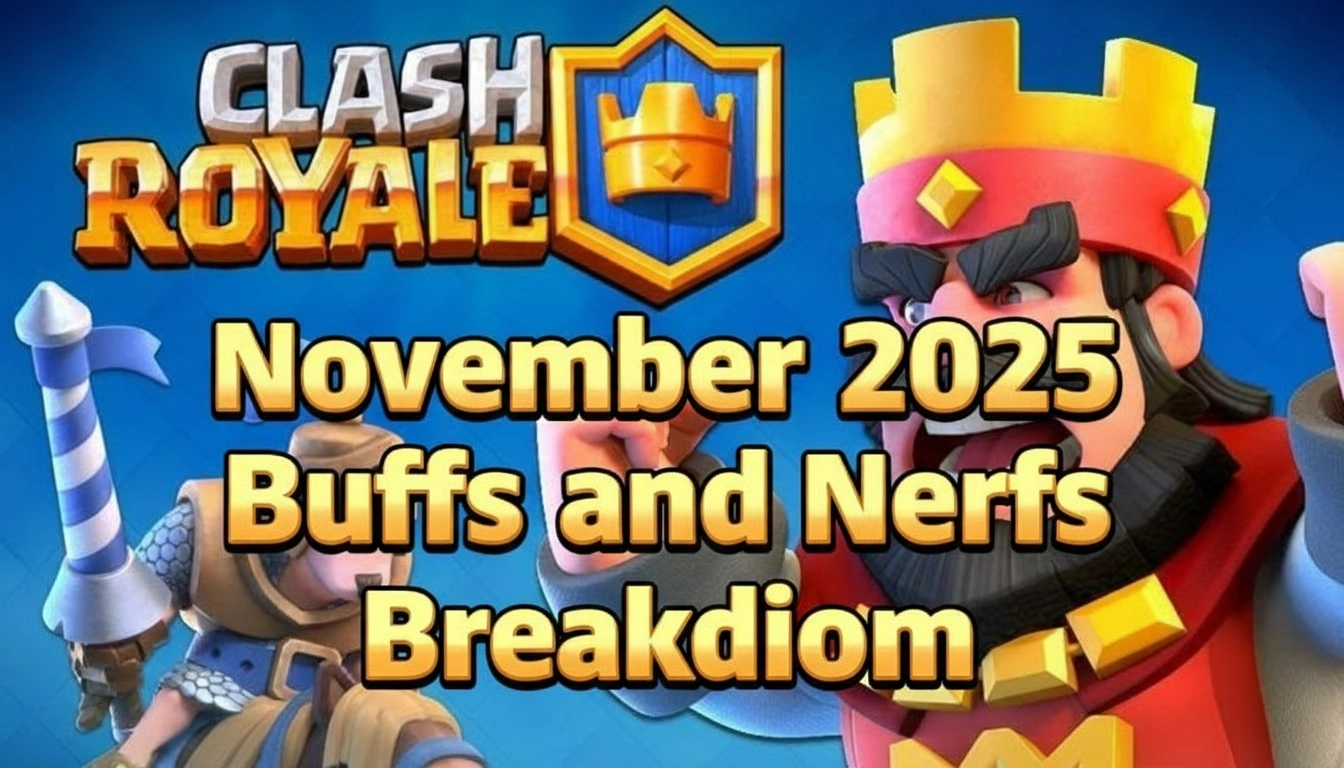 Clash Royale November 2025 Buffs and Nerfs Explained