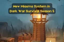 New Miasma System in Dark War Survival: How To Survive and Get Rewards