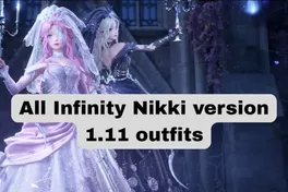 How to get all Infinity Nikki version 1.11 outfits