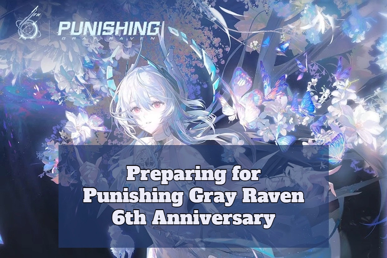 Punishing Gray Raven: Best Way to Farm Pulls Before 6th Anniversary