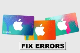 iTunes Gift Card Errors Guide - Fix Invalid, Redeemed & Region Locked Issues