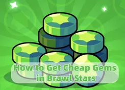 How to Get Cheap Gems in Brawl Stars