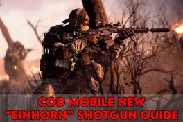 COD Mobile’s New Einhorn Shotgun: Full Guide, Best Attachments, Playstyle & More