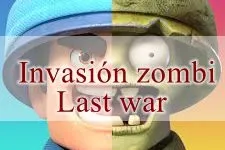 Last war survival : invasión zombi