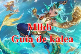 La guía completa de Kalea para MLBB: habilidades, combos, construcciones y contraataques