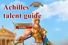 Achilles Rise of Kingdoms — talent guide, Arthur/Hector pairs and flanks in KvK Song of Troy.