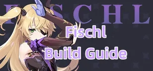 Build, armi e composizioni di squadra di Fischl in Genshin Impact!