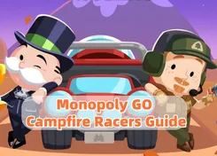 Monopoly GO Campfire Racers Rewards and Guide