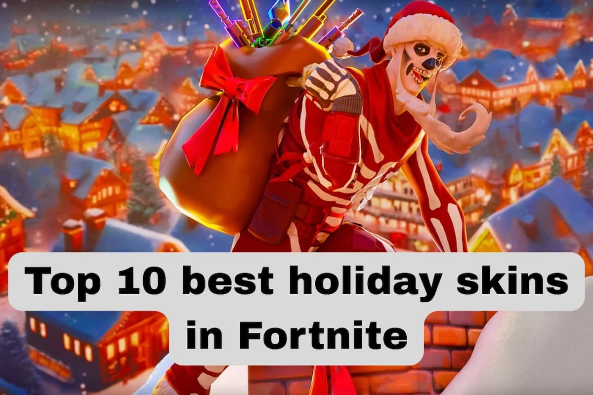 Top 10 best holiday skins in Fortnite