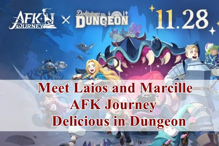 AFK Journey × Delicious in Dungeon: Meet Laios and Marcille
