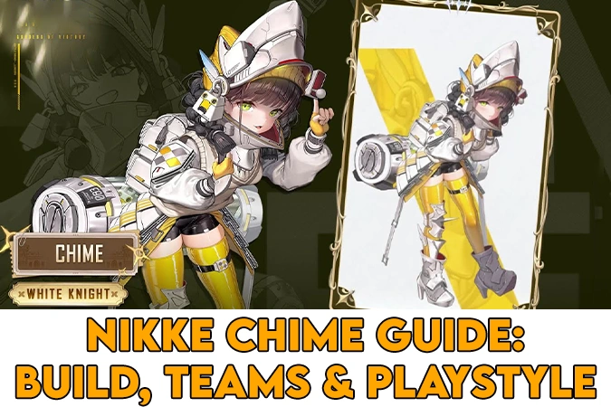 NIKKE Chime Guide: Best Builds, Team Synergy & Playstyle.