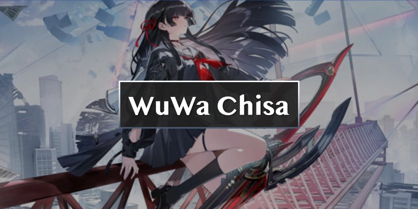 GUIDE COMPLET DE CHISA : Kit Echo et Team | Wuthering Waves 2.8