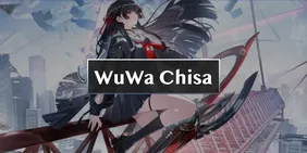 GUIDE COMPLET DE CHISA : Kit Echo et Team | Wuthering Waves 2.8